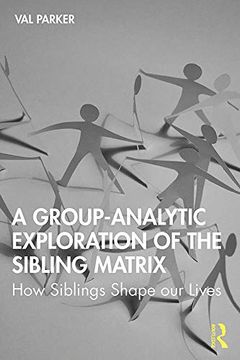 portada A Group-Analytic Exploration of the Sibling Matrix: How Siblings Shape our Lives (in English)