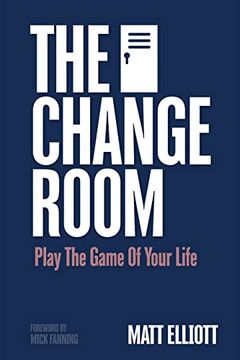 portada The Change Room: Play the Game of Your Life (en Inglés)