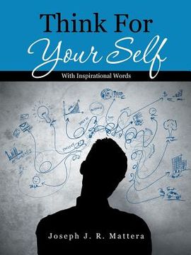 portada Think For Your Self: With Inspirational Words (en Inglés)