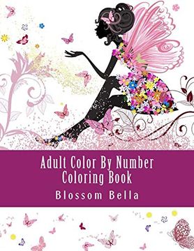 portada Adult Color by Number Coloring Book: Jumbo Mega Coloring by Numbers Coloring Book Over 100 Pages of Beautiful Gardens, People, Animals, Butterflies. Relief (Adult Coloring by Numbers Books) (in English)