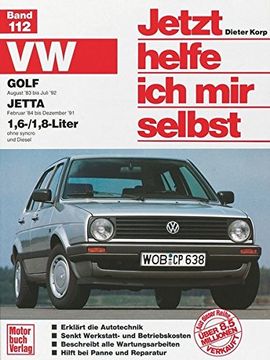 portada VW Golf ab August '83. VW Jetta ab Februar '84 1,6/1,8-Liter. Jetzt helfe ich mir selbst: Ohne syncro und Diesel (en Alemán)