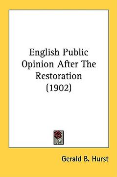 portada english public opinion after the restoration (1902) (en Inglés)