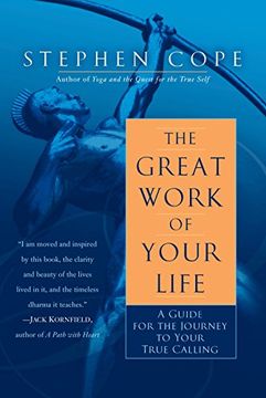 portada The Great Work of Your Life: A Guide for the Journey to Your True Calling (in English)