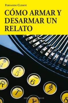 portada Como Armar y Desarmar un Relato (in Spanish)