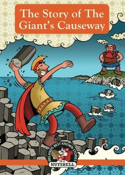 portada The Story of the Giant's Causeway (Irish Myths & Legends in a Nutshell) (Volume 6) (en Inglés)