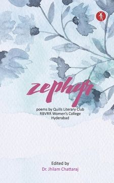 portada Zephyr: Poems by Quills Literary Club, RBVRR Women's College, Hyderabad (en Inglés)