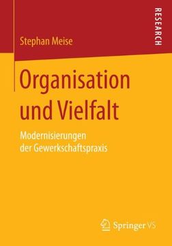 portada Organisation und Vielfalt: Modernisierungen der Gewerkschaftspraxis