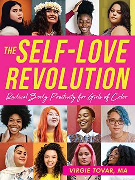 portada The Self-Love Revolution: Radical Body Positivity for Girls of Color (Instant Help Solutions) (en Inglés)