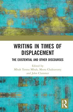 portada Writing in Times of Displacement: The Existential and Other Discourses (en Inglés)