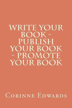 portada write your book - publish your book - promote your book (en Inglés)