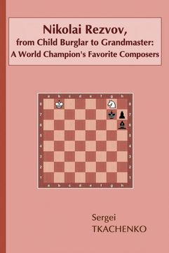 portada Nikolai Rezvov, from Child Burglar to Grandmaster (in English)