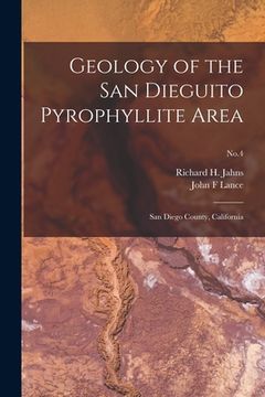 portada Geology of the San Dieguito Pyrophyllite Area: San Diego County, California; No.4 (en Inglés)