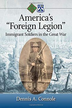 portada America’S “Foreign Legion”: Immigrant Soldiers in the Great war (en Inglés)