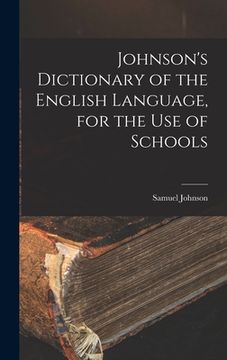 portada Johnson's Dictionary of the English Language, for the Use of Schools