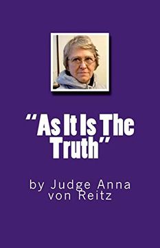 portada "as it is the Truth": By Judge Anna von Reitz (en Inglés)