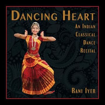 portada Dancing Heart: An Indian Classical Dance Recital (en Inglés)