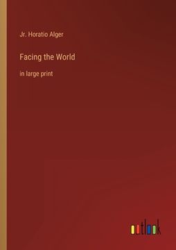 portada Facing the World: in large print