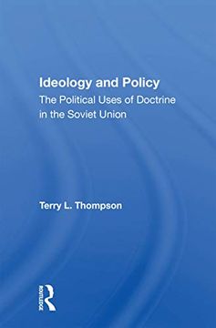 portada Ideology and Policy: The Political Uses of Doctrine in the Soviet Union (en Inglés)