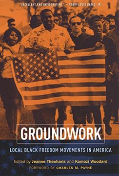 portada Groundwork: Local Black Freedom Struggles in America (en Inglés)