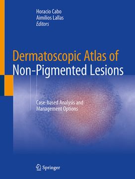 portada Dermatoscopic Atlas of Non-Pigmented Lesions: Case-Based Analysis and Management Options (in English)