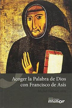 portada Acoger la Palabra de Dios con Francisco de Asís: 5 (Hermano Francisco Minor) (in Spanish)