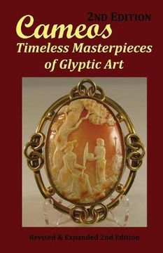 portada Cameos: Timeless Masterpieces of Glyptic Art: Revised and Expanded 2nd Edition (en Inglés)