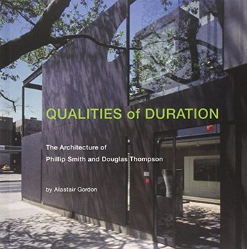 portada Qualities of Duration: The Architecture of Phillip Smith & Douglas Thompson 