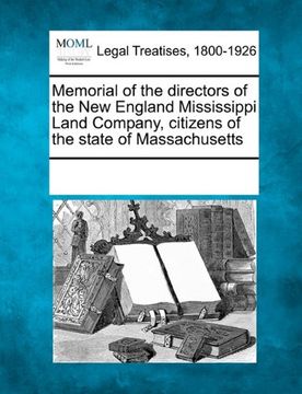 portada memorial of the directors of the new england mississippi land company, citizens of the state of massachusetts (in English)