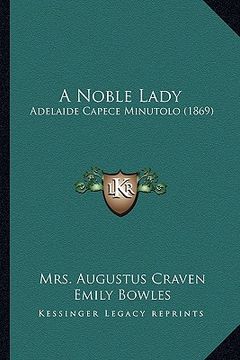 portada a noble lady: adelaide capece minutolo (1869) (en Inglés)