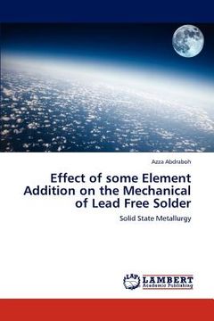 portada effect of some element addition on the mechanical of lead free solder (in English)