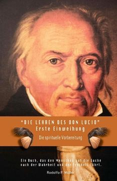 portada Die Lehren des Don Lucio - Erste Einweihung: Die spirituelle Vorbereitung (in German)