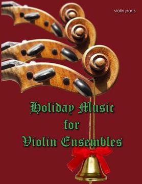 portada Holiday Music for Violin Ensemble - violin part (en Inglés)