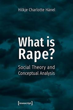 portada What is Rape? Social Theory and Conceptual Analysis (Einzelver Ffentlichungen Philosophie) (in English)