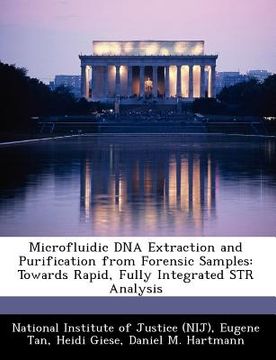 portada microfluidic dna extraction and purification from forensic samples: towards rapid, fully integrated str analysis
