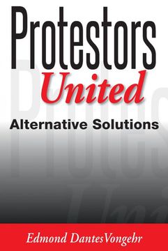 portada Protestors United: Alternative Solutions (en Inglés)