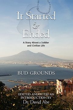 portada it started & ended: a story about a soldier and civilian life (en Inglés)
