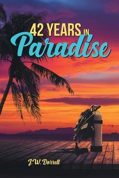 portada 42 Years in Paradise (en Inglés)