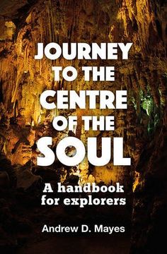 portada Journey to the Centre of the Soul: A handbook for explorers