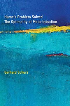 portada Hume's Problem Solved: The Optimality of Meta-Induction (The mit Press) (en Inglés)