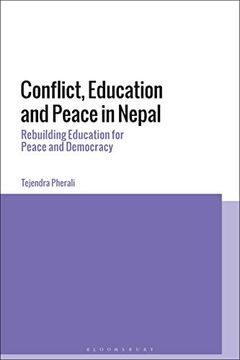 portada Conflict, Education and Peace in Nepal: Rebuilding Education for Peace and Development (en Inglés)