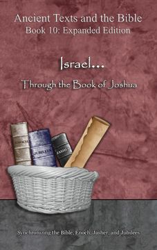 portada Israel. Through the Book of Joshua - Expanded Edition: Synchronizing the Bible, Enoch, Jasher, and Jubilees (Ancient Texts and the Bible) (en Inglés)