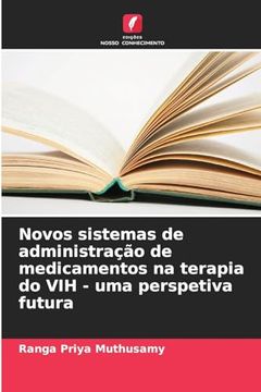 portada Novos Sistemas de Administração de Medicamentos na Terapia do vih - uma Perspetiva Futura (in Portuguese)