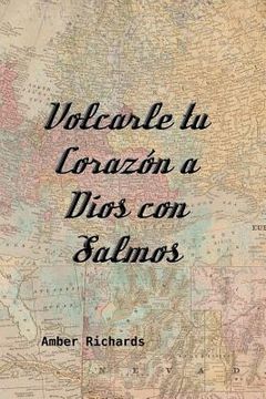 portada Volcarle tu Corazón a Dios con Salmos