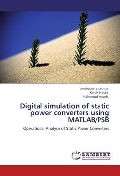 portada Digital simulation of static power converters using MATLAB/PSB: Operational Analysis of Static Power Converters