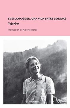 portada Svetlana Geier, una Vida Entre Lenguas (in Spanish)