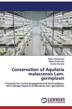 portada Conservation of Aquilaria Malaccensis Lam. Germplasm: Protocols for in Vitro Propagation and Short (in English)