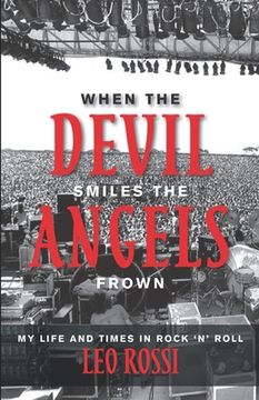 portada When the Devil Smiles the Angels Frown: My Life and Times in Rock 'n' Roll (en Inglés)