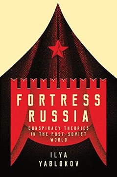 portada Fortress Russia: Conspiracy Theories in Post-Soviet Russia