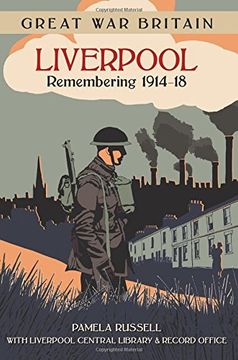 portada Great war Britain Liverpool: Remembering 1914-18 