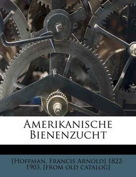 portada Amerikanische Bienenzucht (en Alemán)